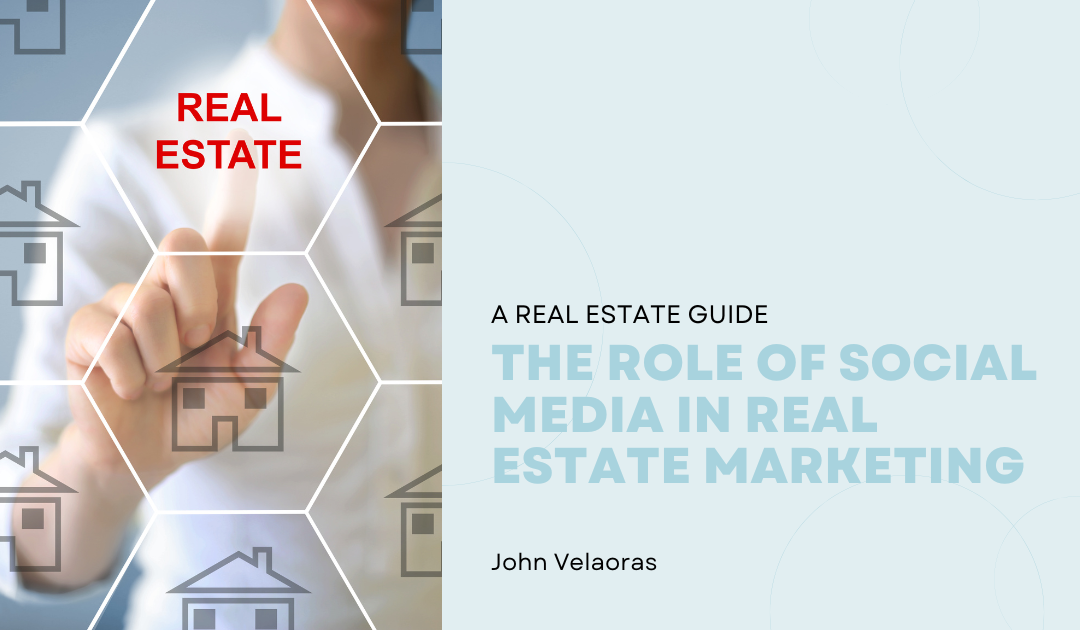 The Role Of Social Media In Real Estate Marketing